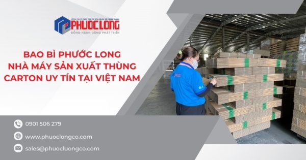 Bao Bì Phước Long – Nhà máy sản xuất thùng carton uy tín tại Việt Nam
